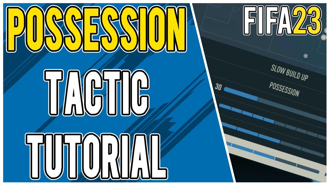 Tips to Make a Successful Possession/Tiki-Taka Tactic in FIFA 23
