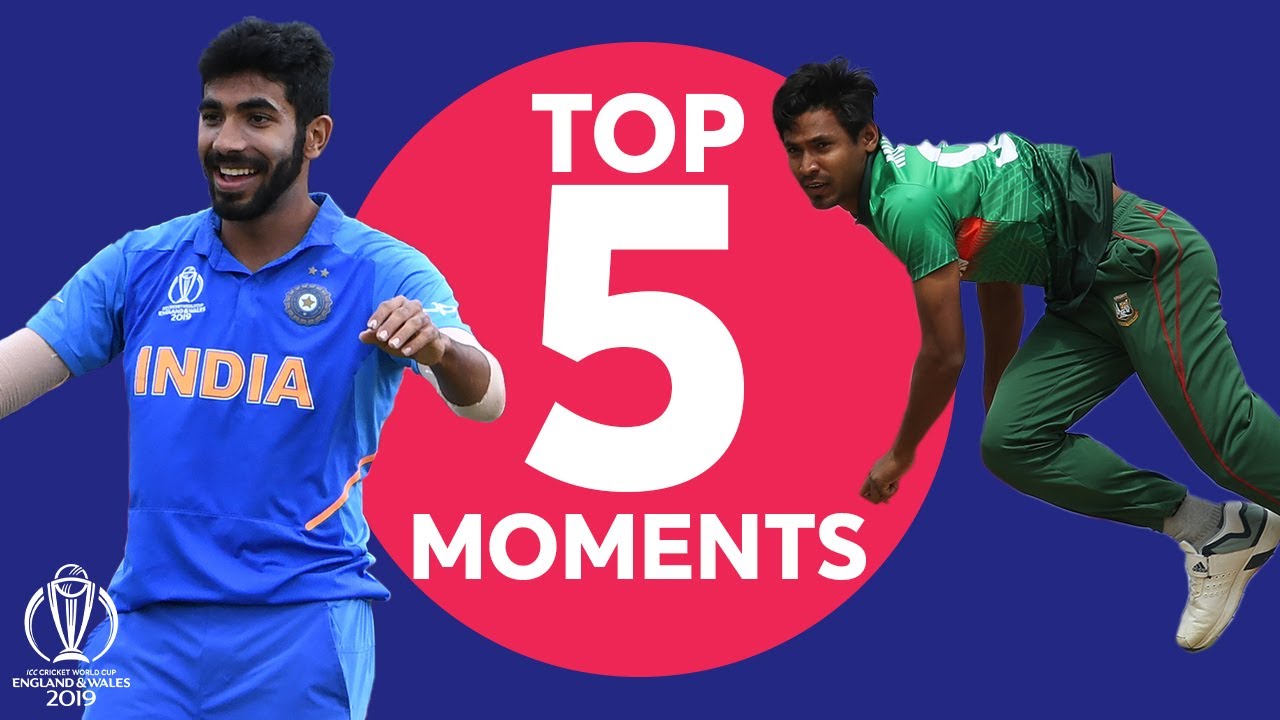 Bumrah? Mustafizur? Kohli? | Bangladesh vs India - Top 5 Moments |&nbsp;ICC Cricket World Cup 2019