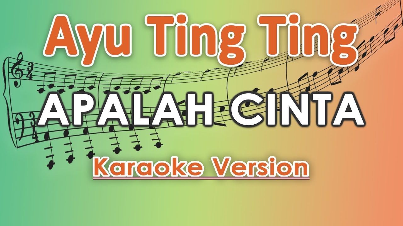 Ayu Ting Ting x Keremcem - Apalah Cinta (Karaoke Lirik Tanpa Vokal) by regis