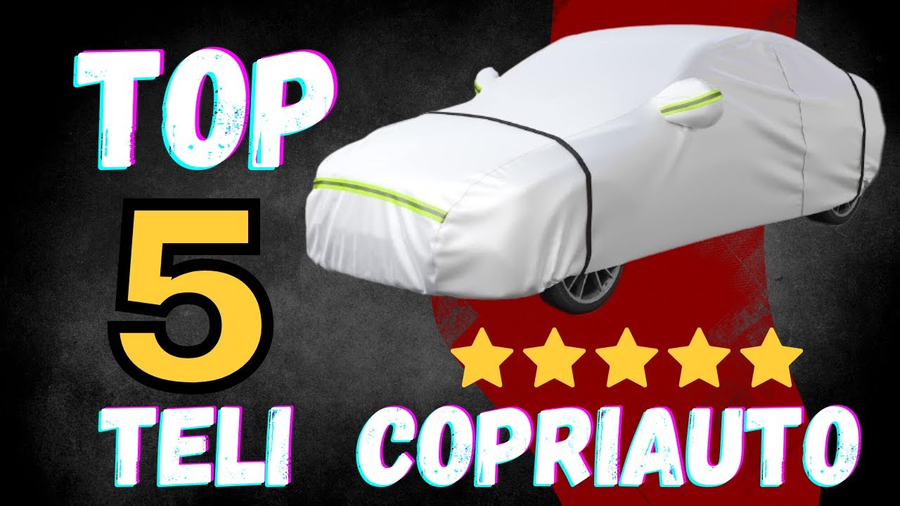 I Migliori 5 TELI COPRIAUTO (2023)