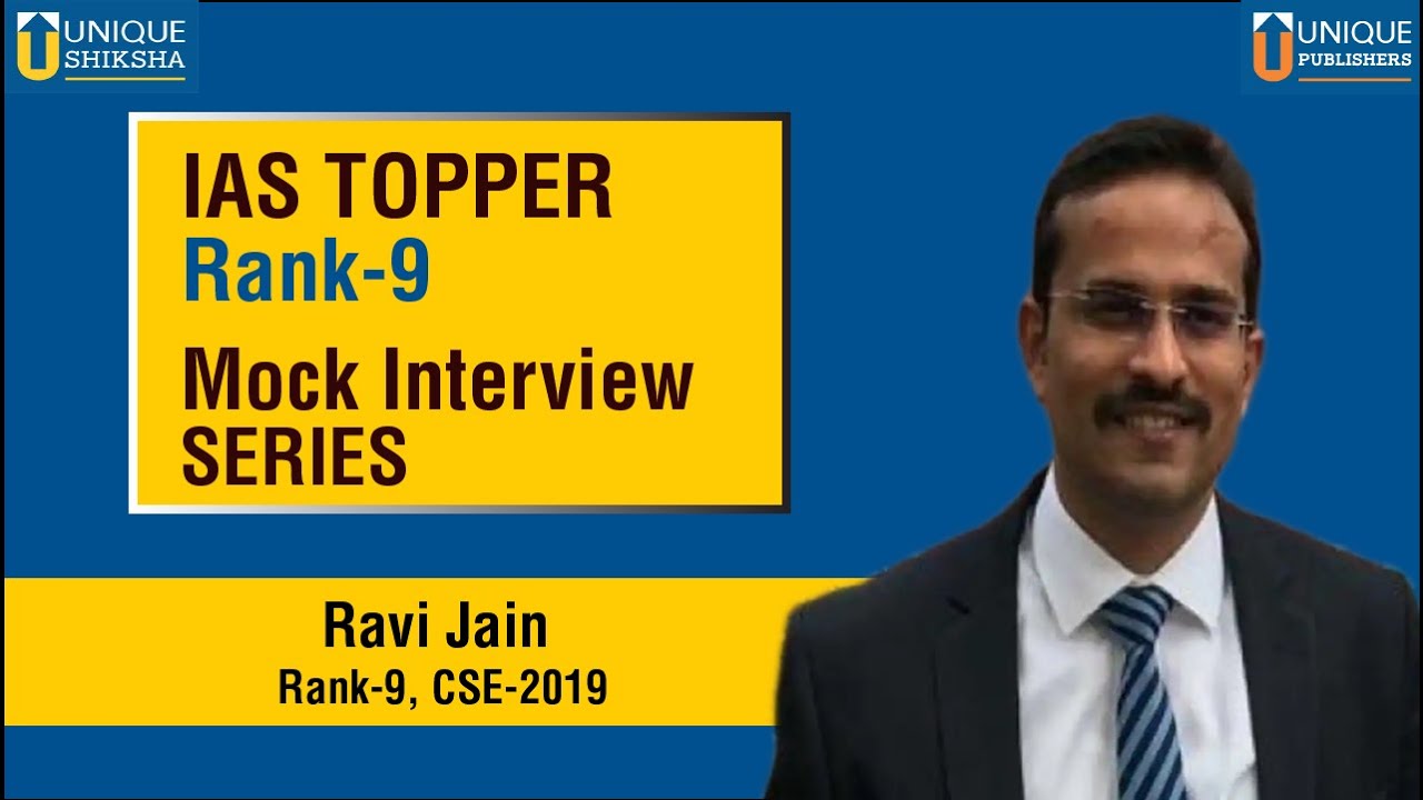 IAS TOPPER | RAVI JAIN RANK - 9, CSE 2019 | MOCK INTERVIEW | UNIQUE SHIKSHA