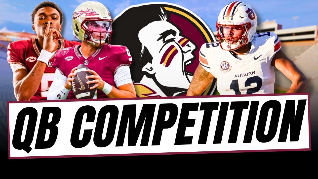 FSU Football Needs a QB Battle Before 2026