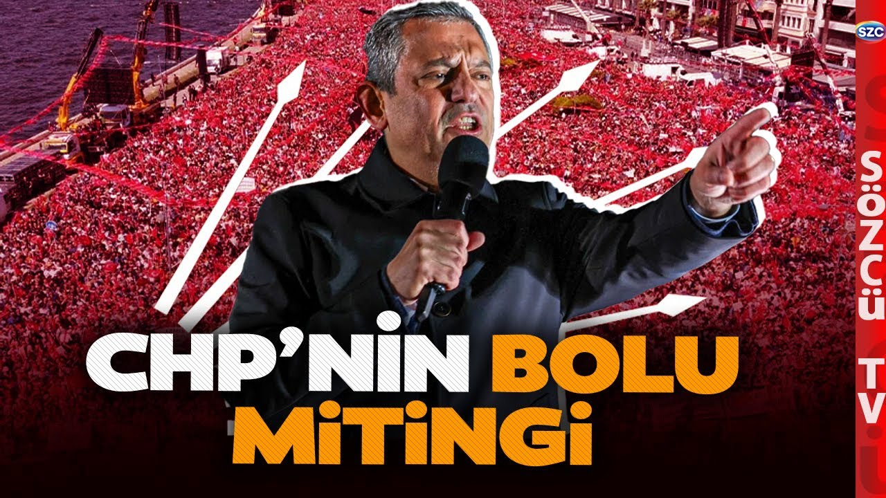 Bolu'dan Canlı Yayın | CHP Lideri &Ouml;zg&uuml;r &Ouml;zel'in Miting Konuşması! Meydan Doldu Taştı