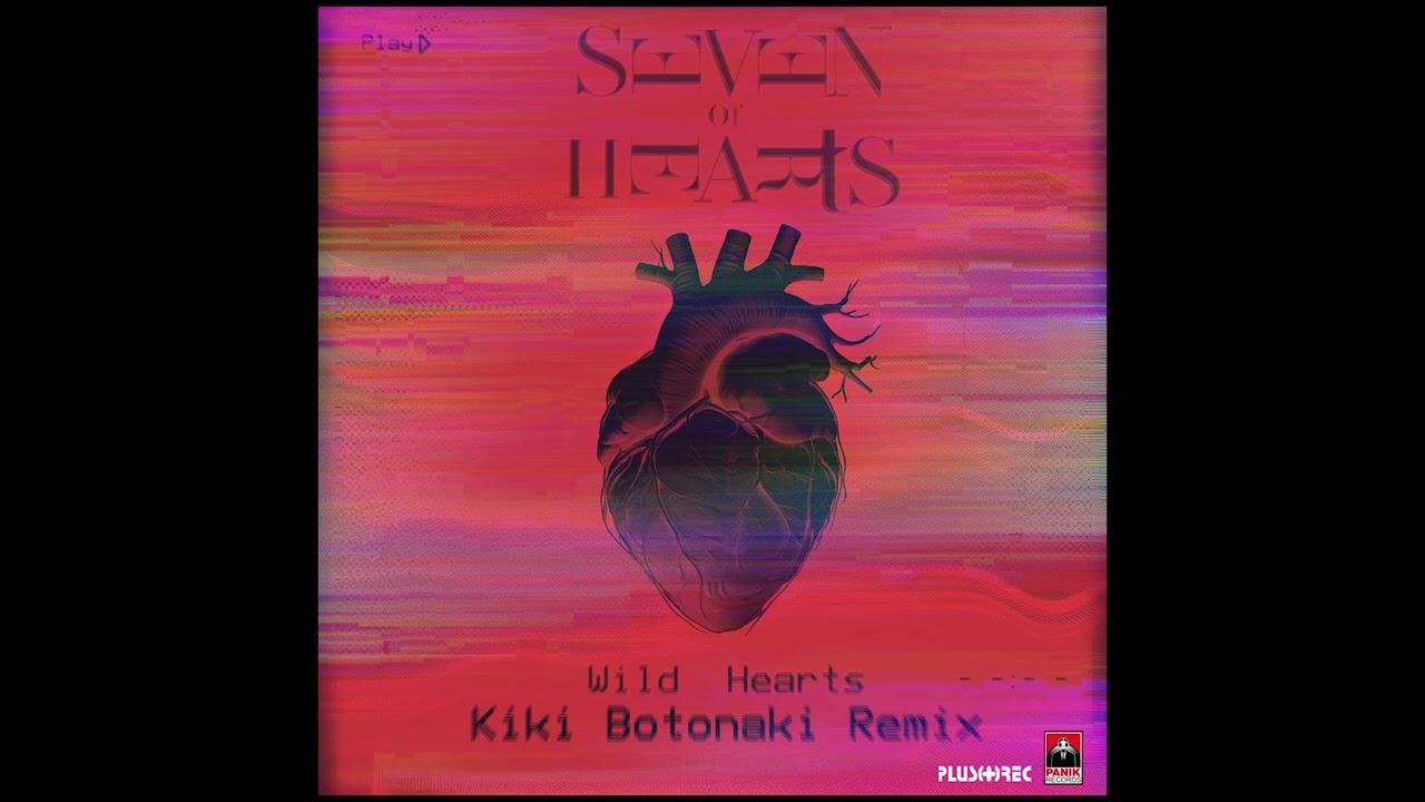 Seven Of Hearts - Wild Hearts (Kiki Botonaki Remix) | Official Audio Release