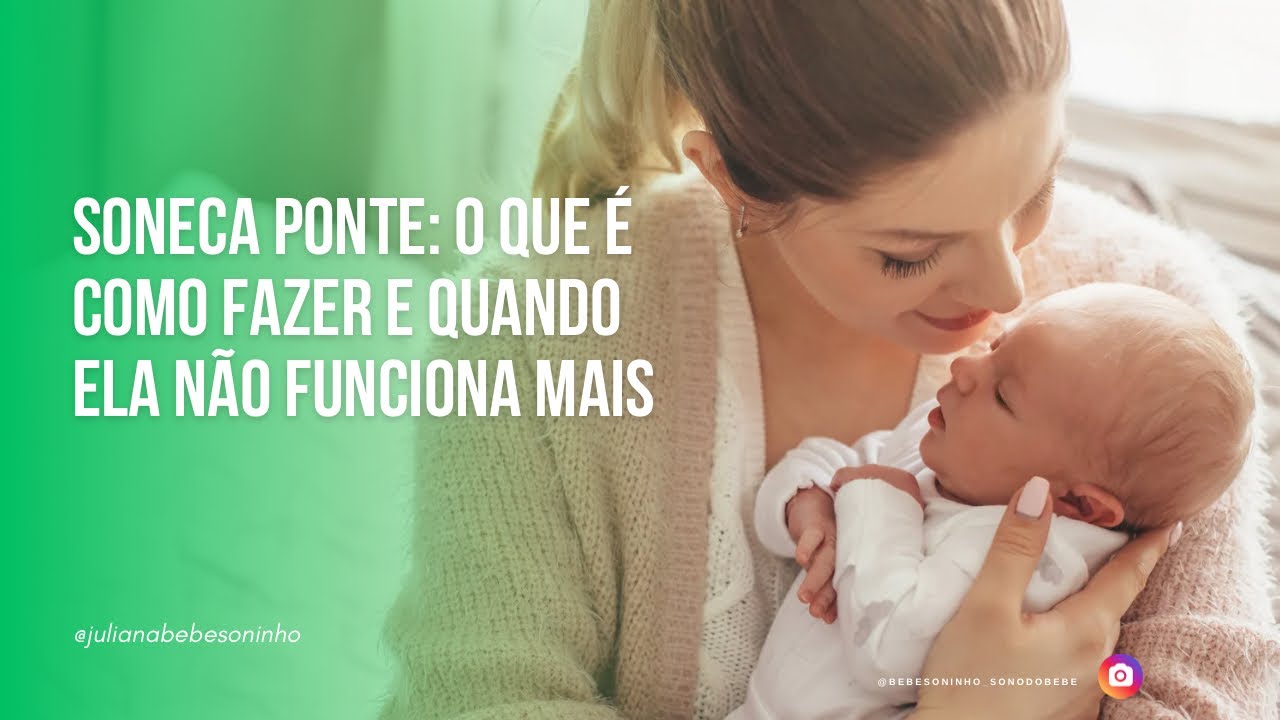 Aprenda a soneca ponte e como fazê-la com seu bebê 