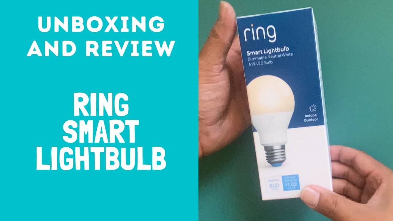 Ring Smart Lightbulb Unboxing and Review