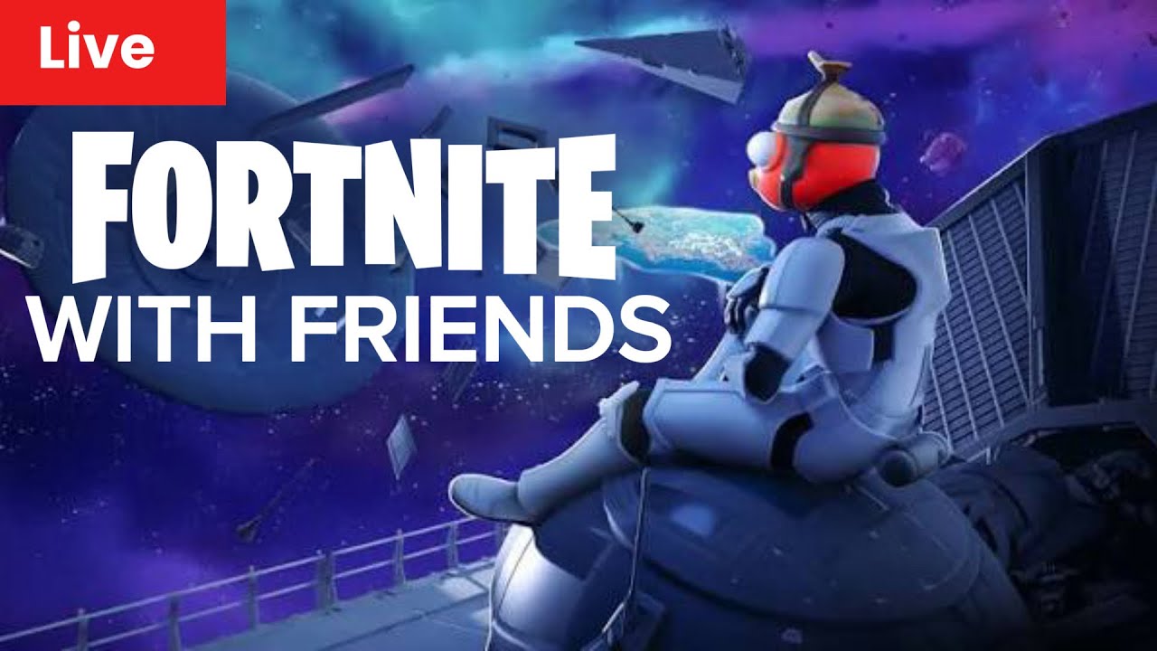 FORTNITE with Friends 🔥 - LIVE 👑