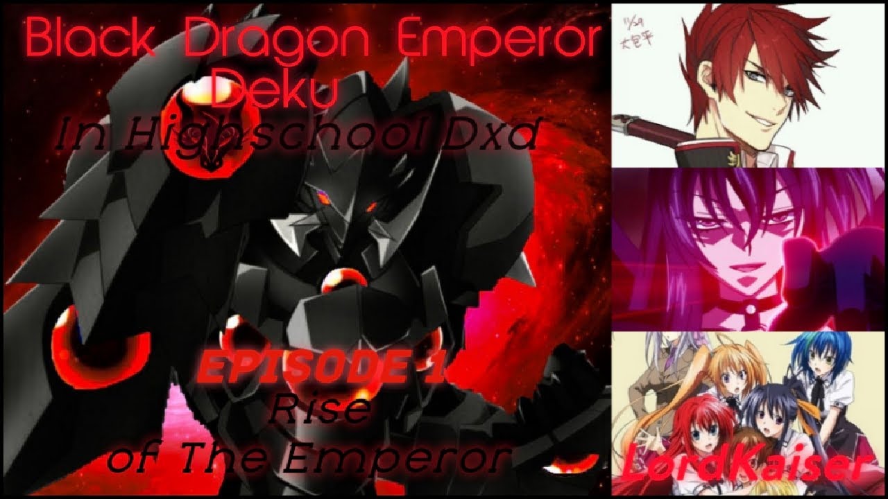 Black Dragon Emperor Deku in Highschool Dxd.(Text Story)Episode 1 Rise of the emperor.IzukuxHarem