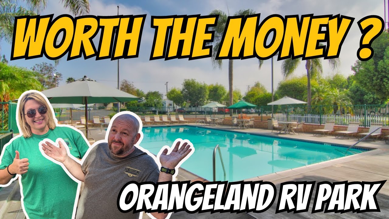 ORANGELAND RV PARK/IS IT WORTH THE MONEY?