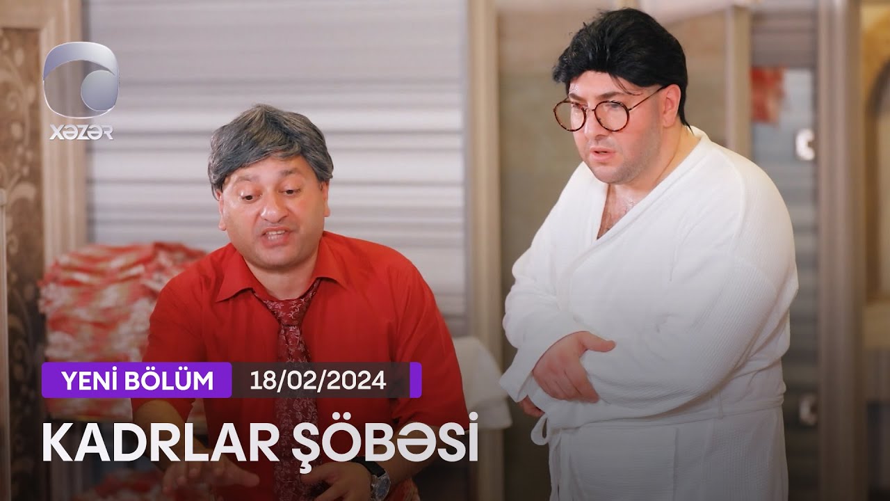 Kadrlar Şöbəsi (139-cu  Seriya)  18.02.2024
