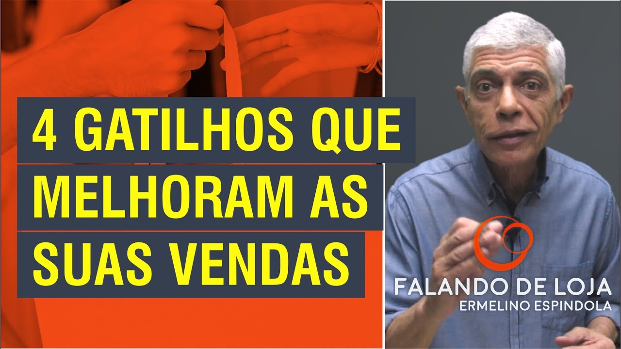 4 gatilhos mentais que melhoram suas vendas || Falando de Loja