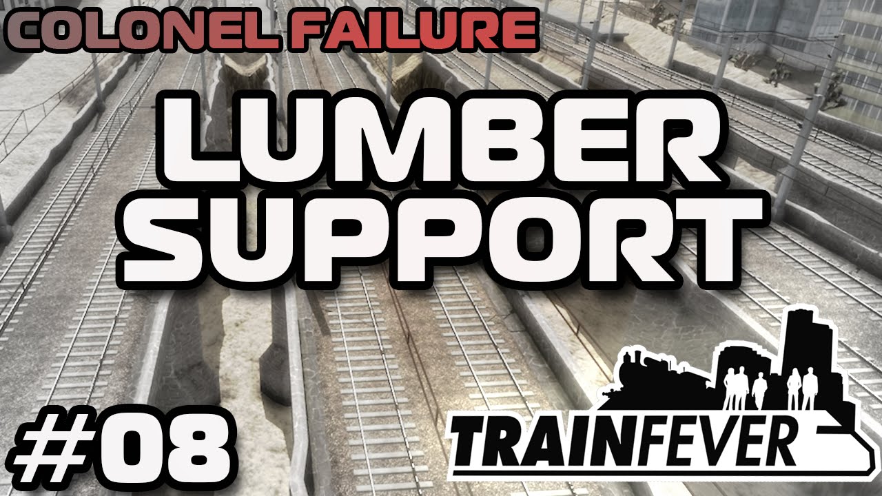 Train Fever #8 : When lumber stops