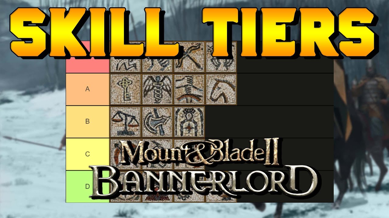 Bannerlord Skill Tiers Ranking in 2022 | Mount & Blade 2