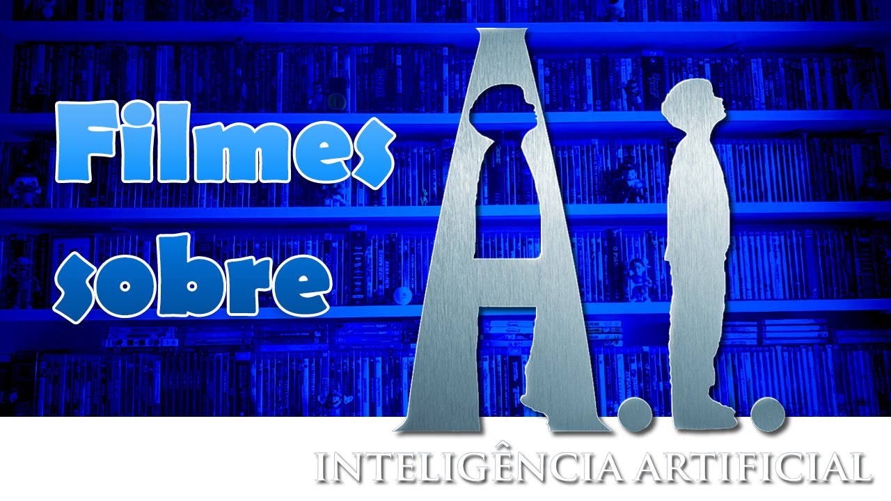 Filmes sobre Inteligência Artificial