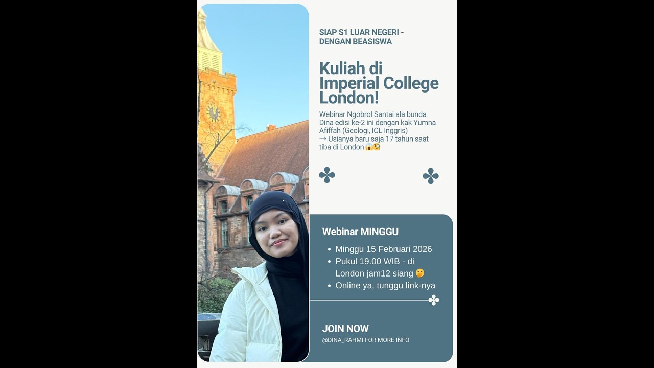 Webinar Siap S1 Luar Negeri dengan Beasiswa Seri 2 Inggris with Yumna, Imperial College London