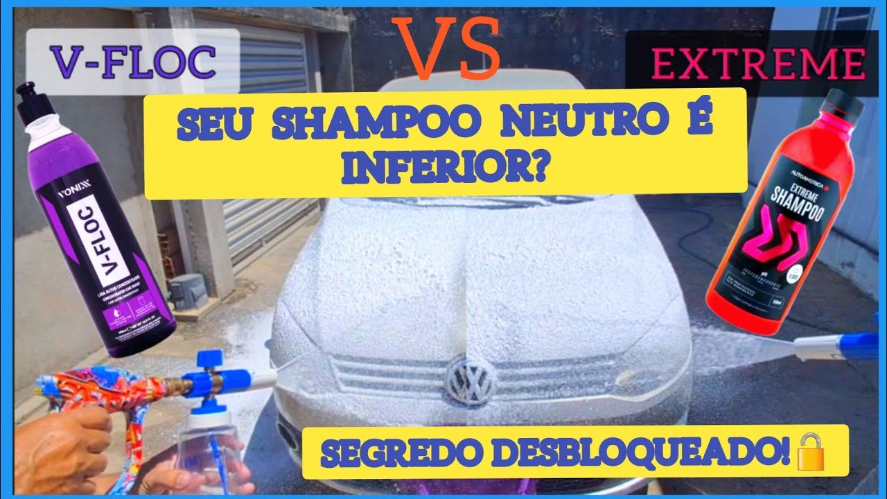 V-FLOC OU EXTREME? QUAL O MELHOR SHAMPOO NEUTRO AUTOMOTIVO? ACABE COM SUAS DÚVIDAS! TESTE COMPLETO!