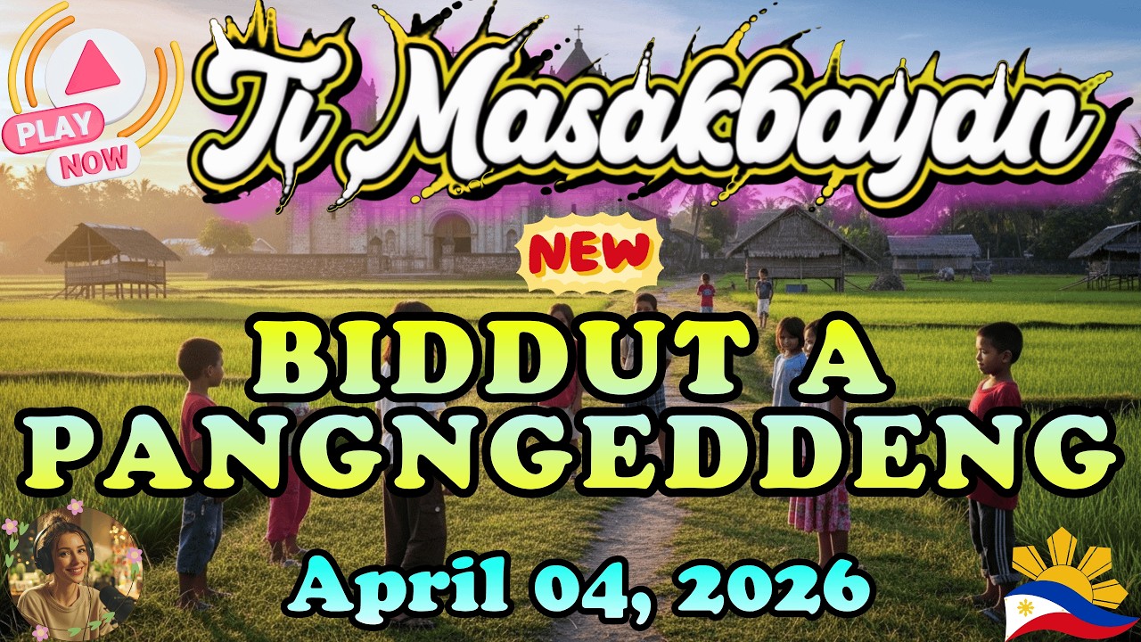 Biddut a Pangngeddeng Full Episode &ndash; Ti Masakbayan Ilocano Drama｜Ilocano Drama Podcast｜April 4, 2026
