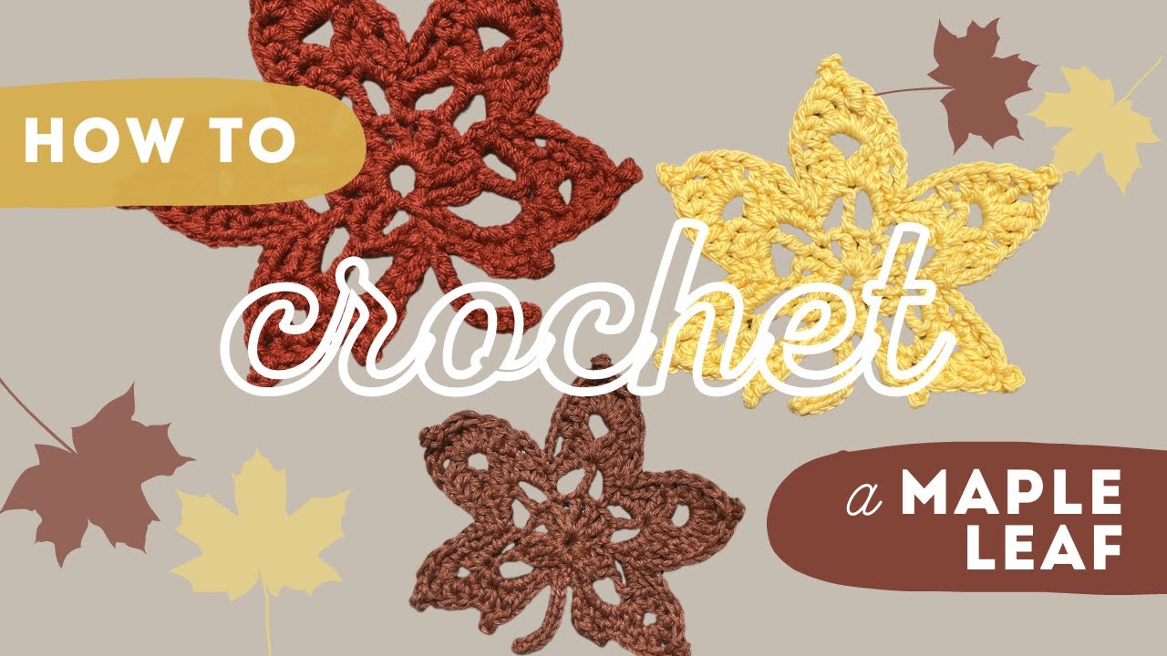 How to Crochet a Maple Leaf