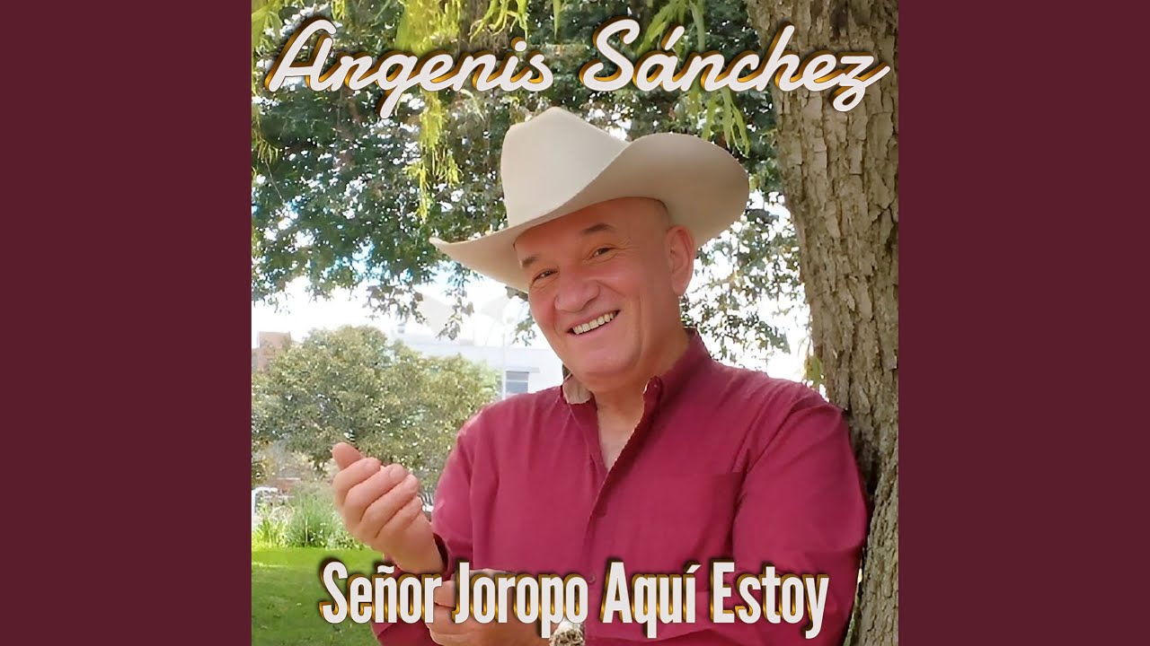 Señor Joropo Aquí Estoy