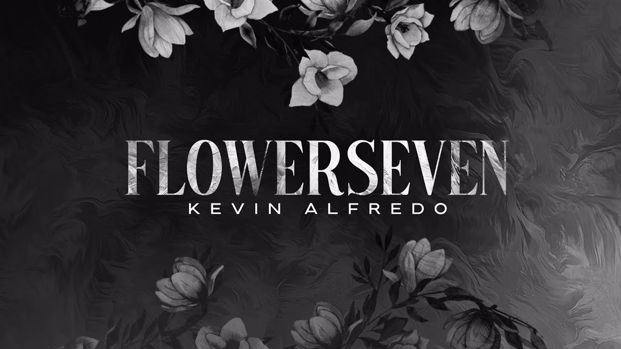 FLOWERSEVEN - Kevin Alfredo (Lyric Video)