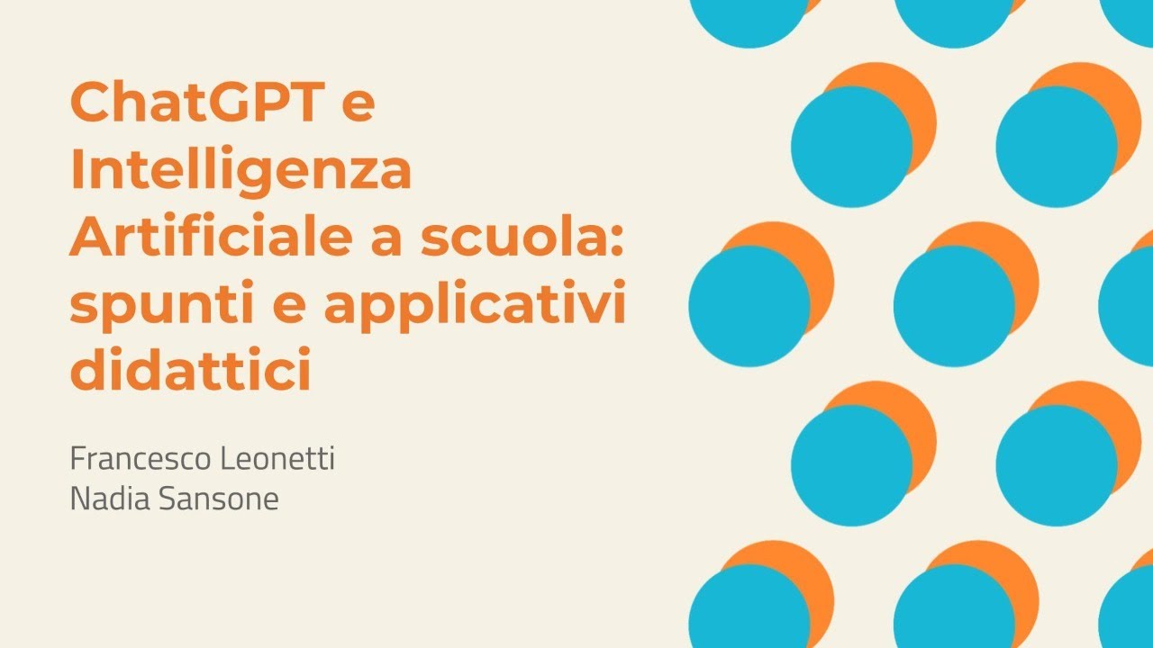 ChatGPT e Intelligenza Artificiale a scuola: spunti e applicativi didattici | Leonetti, Sansone