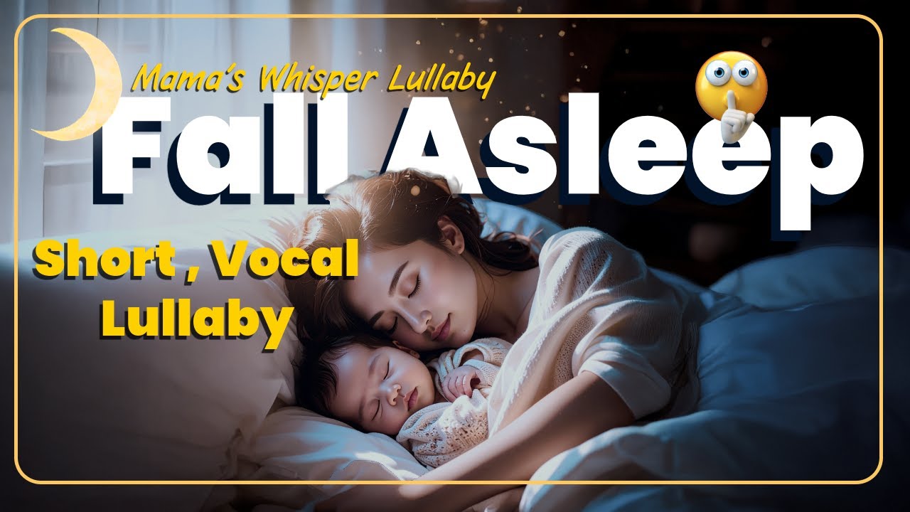 Mama Holds You Through the Night – Soft Vocal Lullaby for Baby Sleep (6 Minutes)