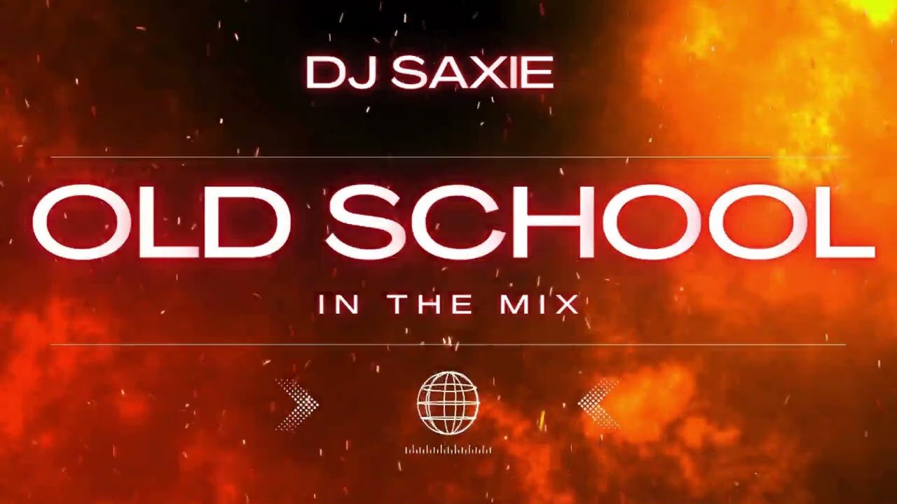 Dj Saxie - Old School Mix - Season 02 - Episode 04