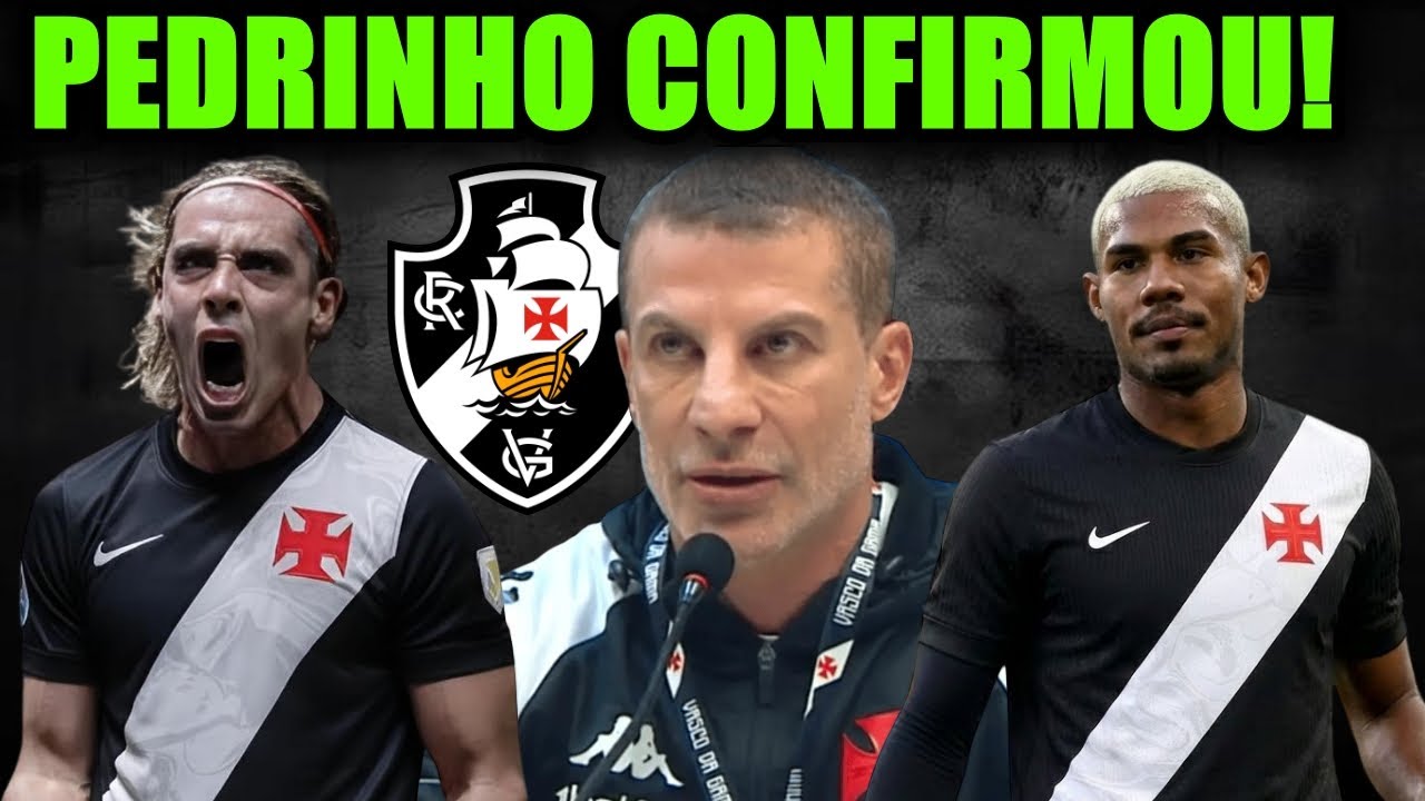 PEDRINHO CONFIRMA PROPOSTA POR 2 REFORÇOS | ANÚNCIO OFICIAL e MAIS ÚLTIMAS NOTÍCIAS DO VASCO