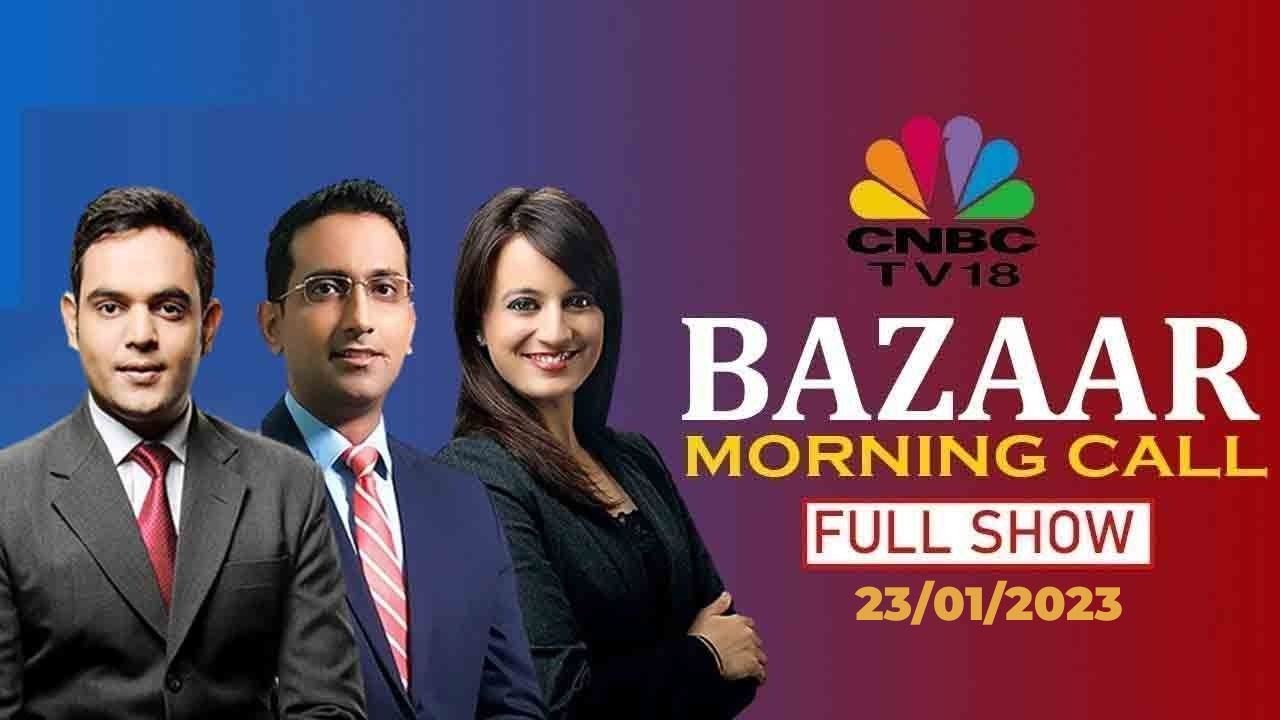 Bazaar Morning Call: The Most Comprehensive Show On Stock Markets | Full Show | January 23, 2023