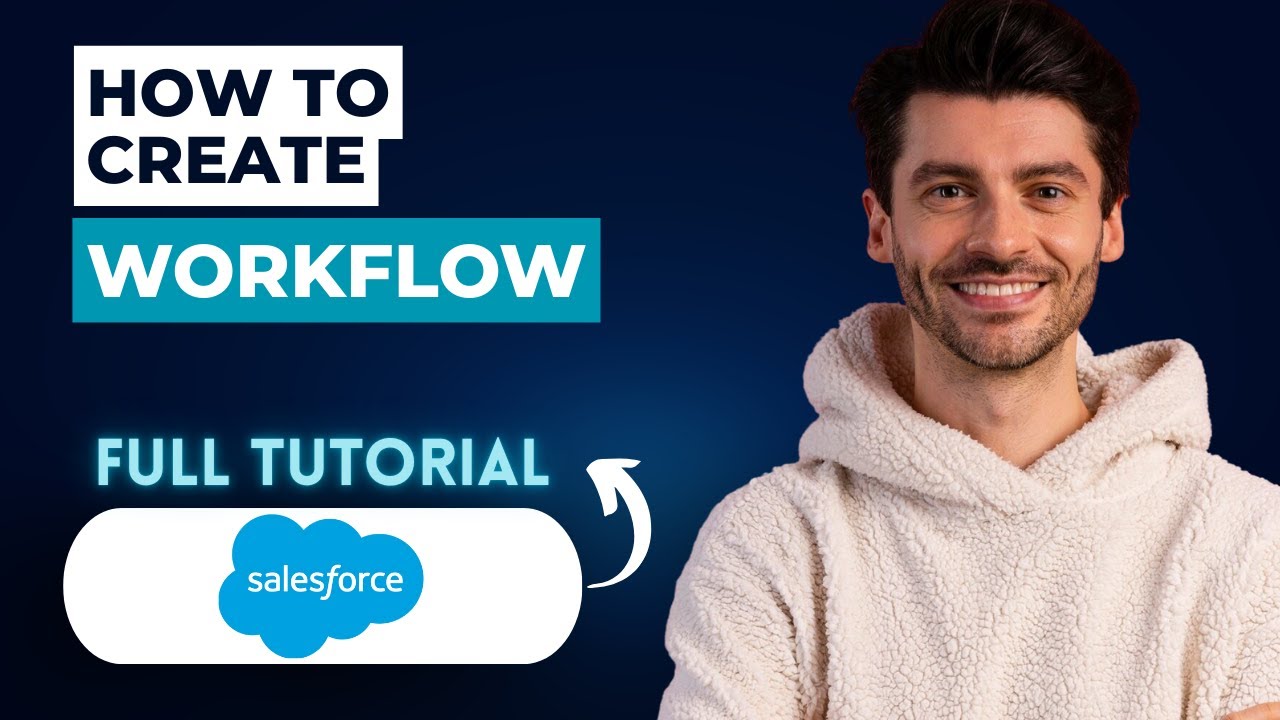 How to Create Workflow in Salesforce [2026 Full Guide]