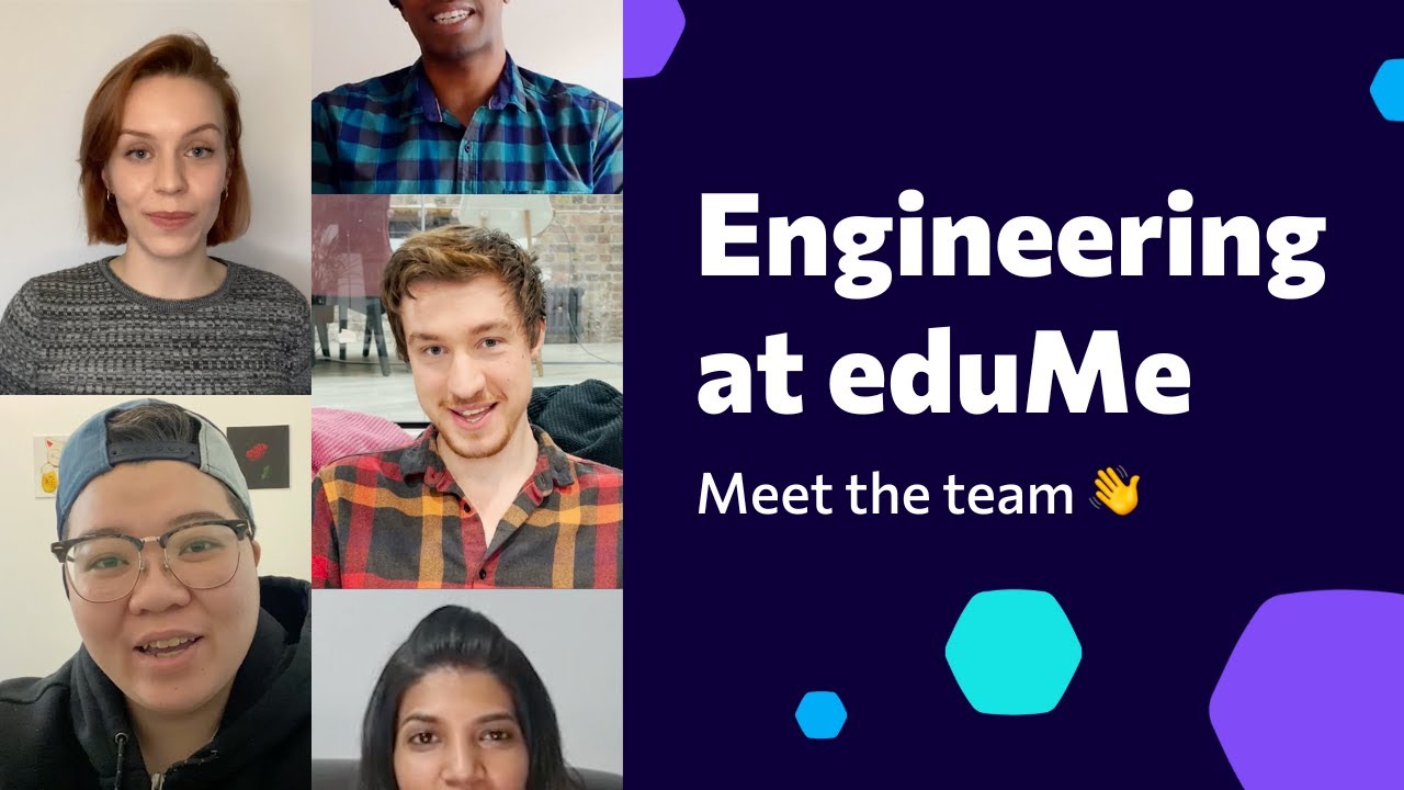 Working in Engineering at eduMe | Meet the team 👋