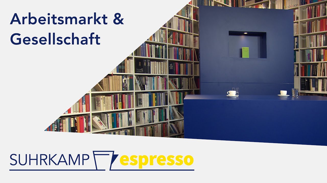 Arbeitsmarkt und Gesellschaft | Suhrkamp espresso #5