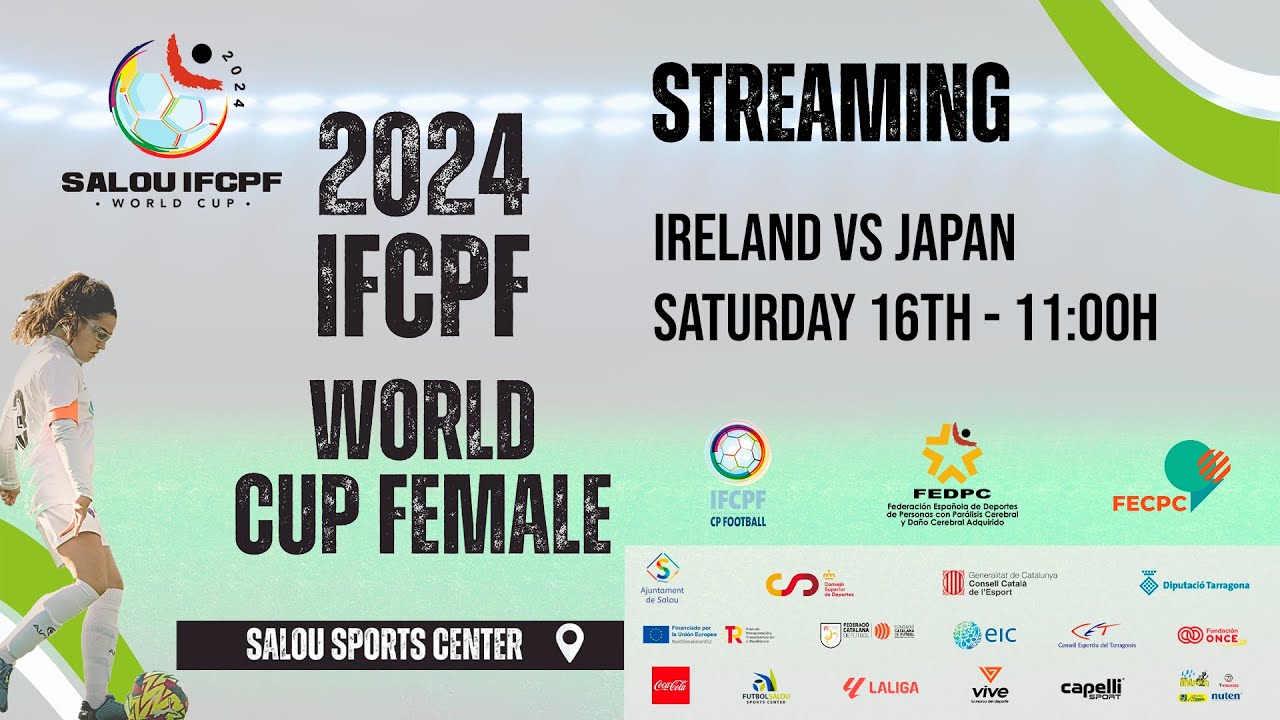 SALOU IFCPF WORLD CUP FEMALE // IRELAND VS JAPAN