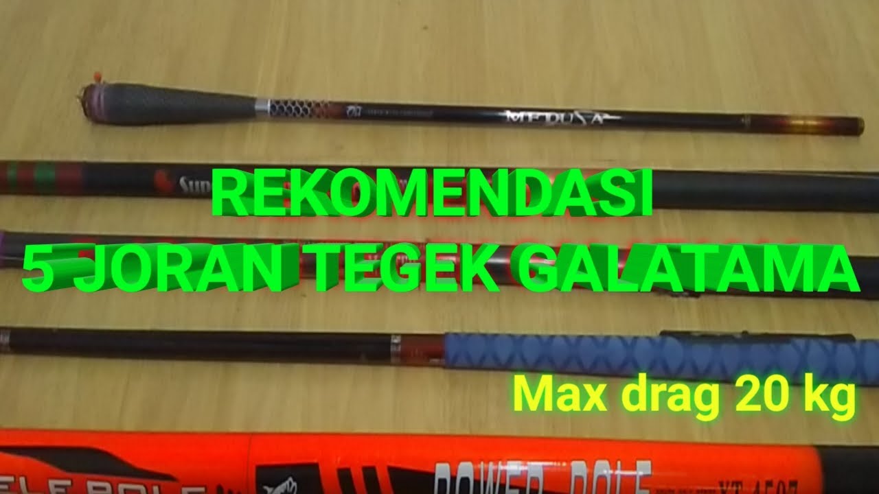 REKOMENDASI 5 JORAN TEGEK GALATAMA MAX DRAG HINGGA 20KG DIBAWAH 500 RIBUAN