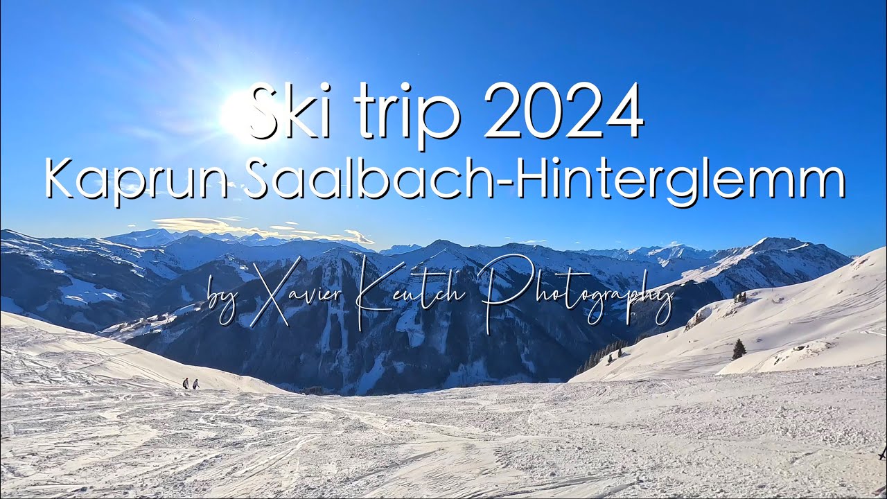J+X Ski trip Kaprun Saalbach Hinterglemm - December 2024