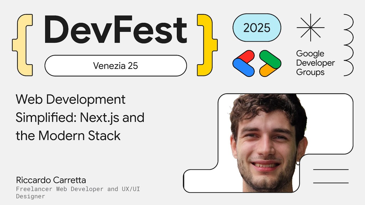 Web Development Simplified: Next.js and the Modern Stack - Riccardo Carretta | DevFest Venezia 2025