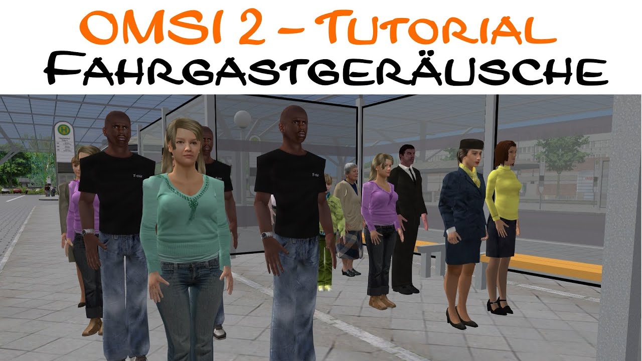 OMSI 2 Tutorial: Fahrgastgeräusche in allen Bussen