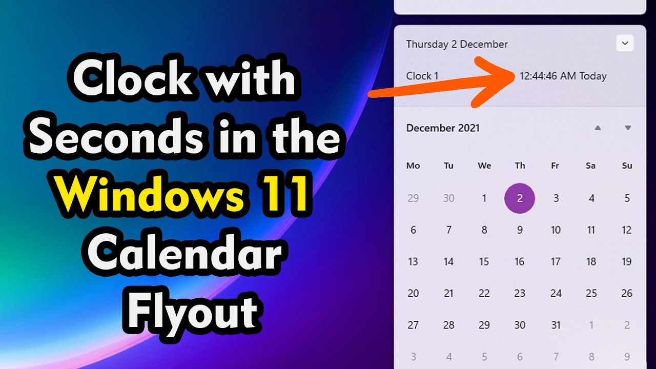 How to Enable a Clock Time with Seconds in the Windows 11 Calendar Flyout