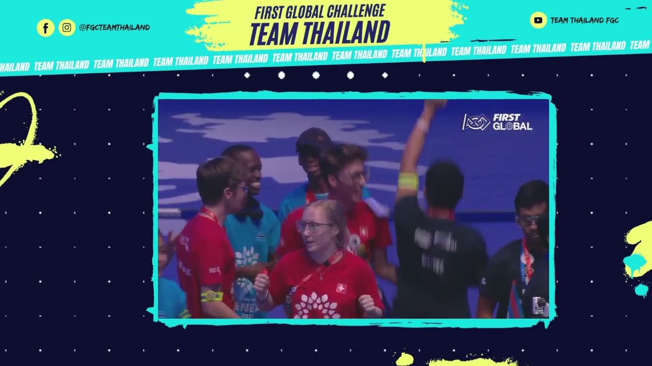 2022 FIRST Global Challenge - Last Day | First Global Challenge Team Thailand