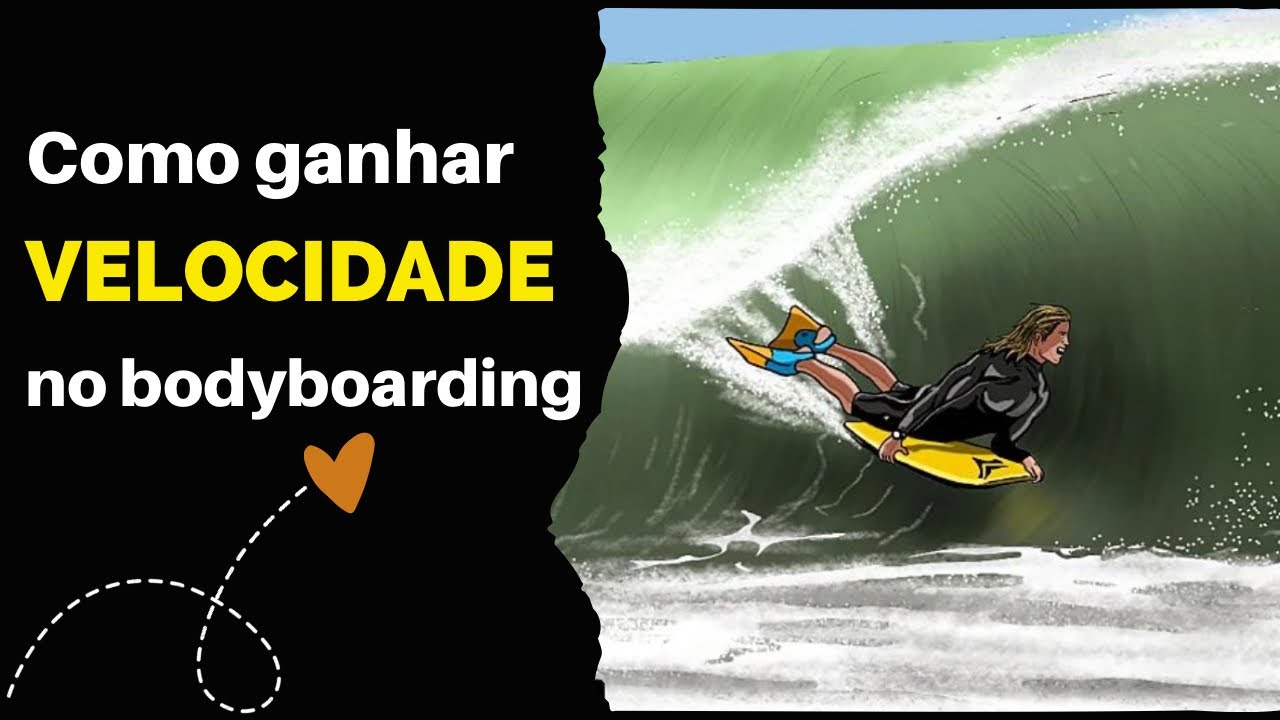Como ganhar VELOCIDADE no bodyboarding