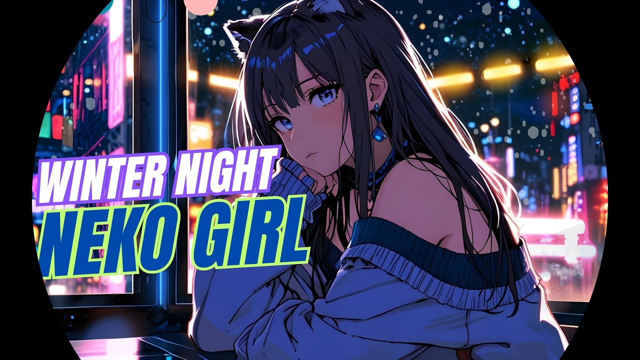 LIVE 🎧❄️ Cozy Winter Lofi | Anime Neko Girl Chill Beats to Relax, Study & Sleep