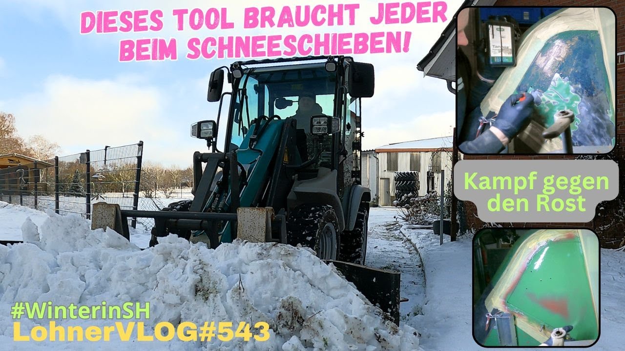 LohnerVLOG#543 Top Tool zum Schneeschieben 2026 I Fendt Xylon 524 Gaszug I Rostbehandlung mit Tannox