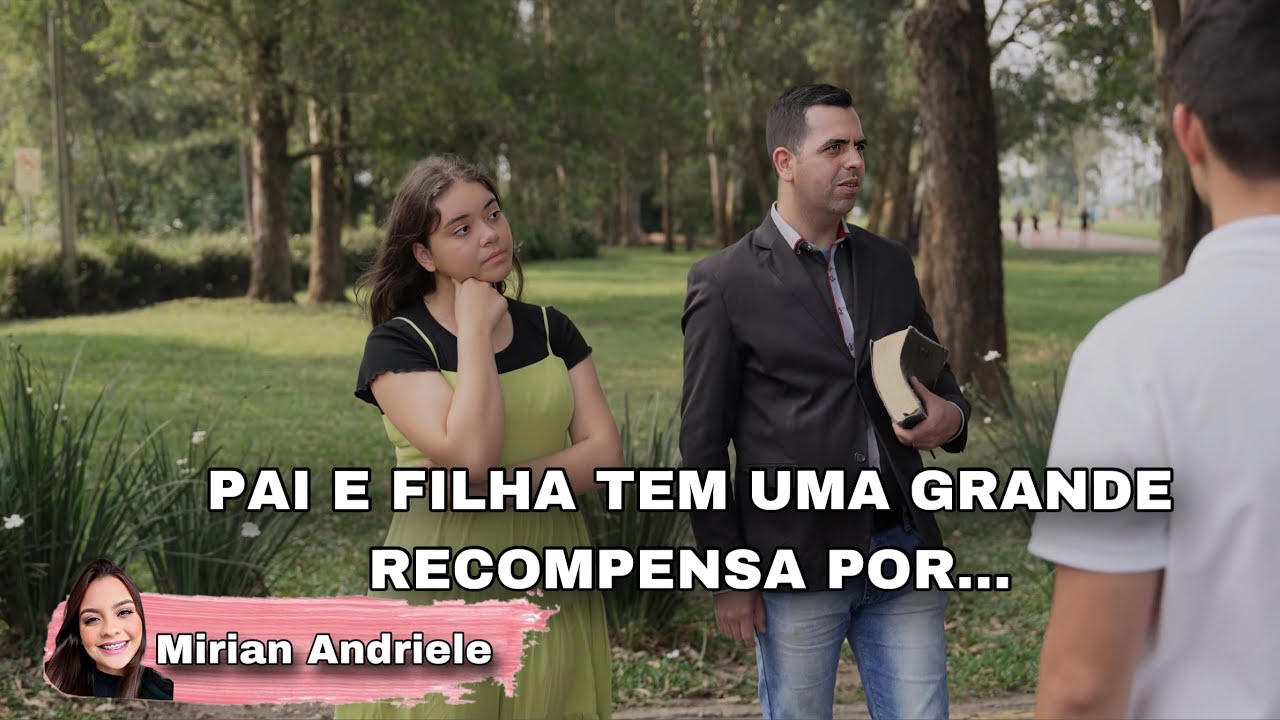 Pai e filha têm uma grande recompensa de Deus por...