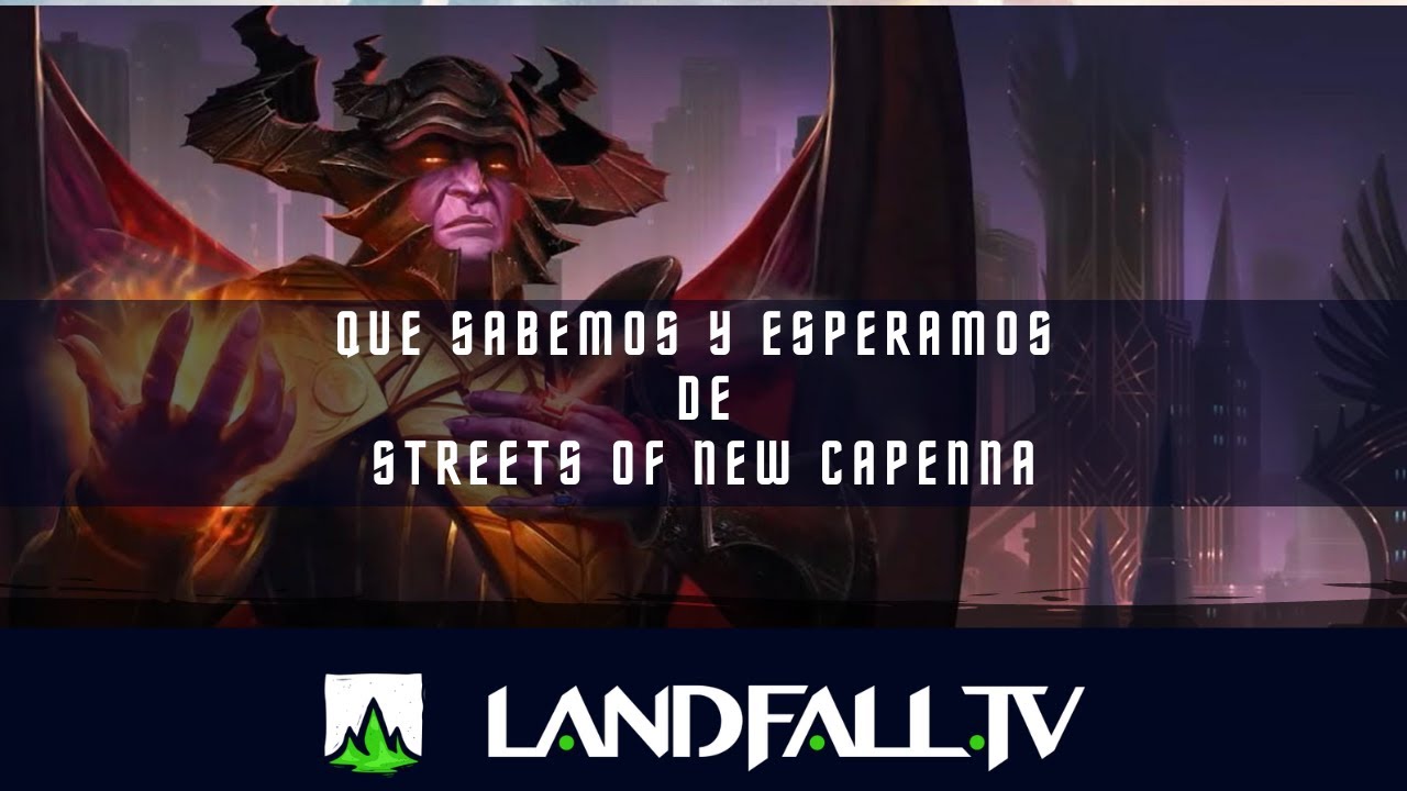 Lo que sabemos y esperamos de commander y New Capenna | EDH | Landfall TV#143 | MTG en Espa&ntilde;ol
