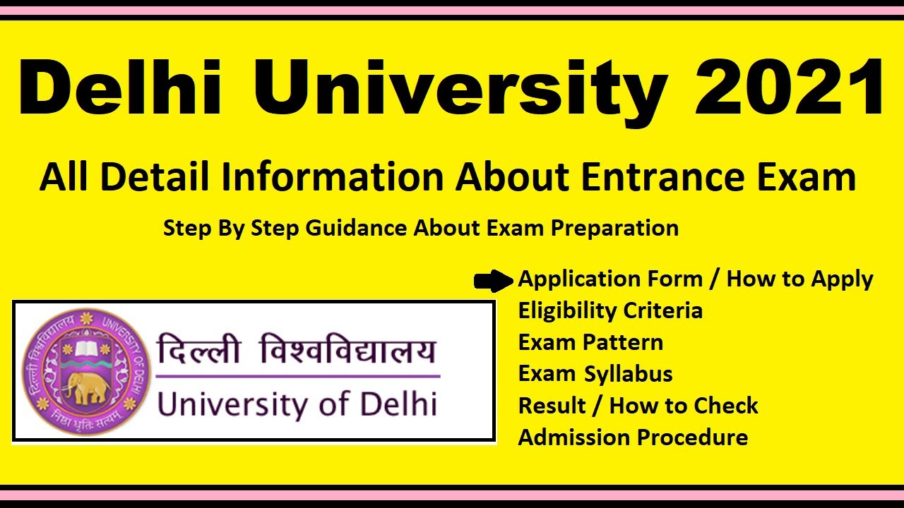 Delhi University 2021 - Notification, Dates, Application, Eligibility, Admit Card, Pattern, Syllabus