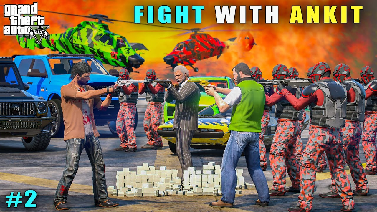 GTA 5 : BIGGEST FIGHT WITH ANKIT || GTA 5 GAMEPLAY #2