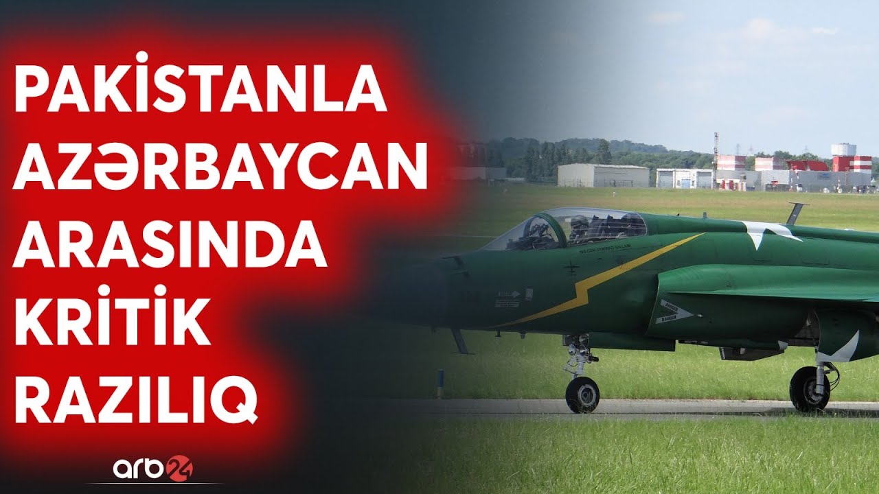 Ermənistan ordusunun silahlanmasına Bakıdan misilləmə cavab: Pakistandan qırıcılar tədarük edilir