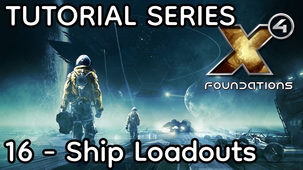 X4 Foundations (7.60) - Tutorial 16 - Ship Loadouts