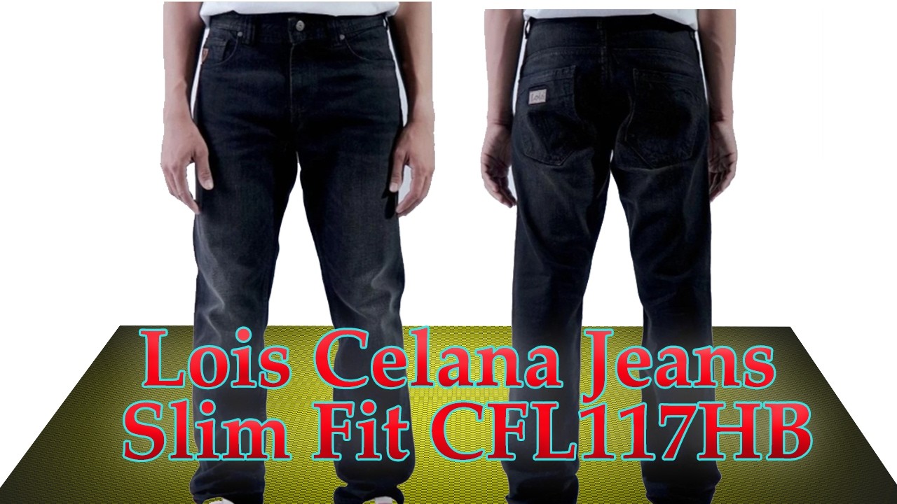 Unboxing Lois Celana Jeans Slim Fit CFL117HB