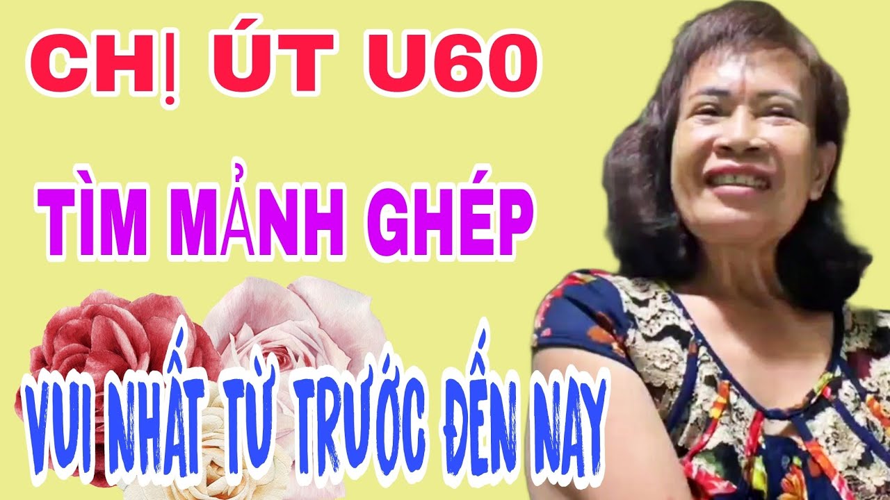 CHỊ ÚT U60 TÌM MẢNH GHÉP VUI NHẤT TỪ TRƯỚC ĐẾN NAY #706